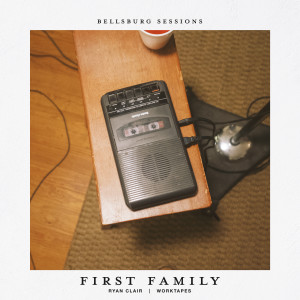 Bellsburg Sessions的專輯First Family