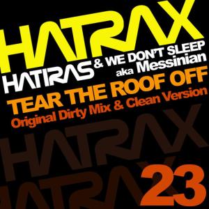 ดาวน์โหลดและฟังเพลง Tear The Roof Off (Original Mix) พร้อมเนื้อเพลงจาก Hatiras