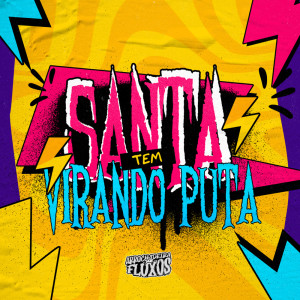 收聽Bimbex的Tem Santa Virando Puta歌詞歌曲