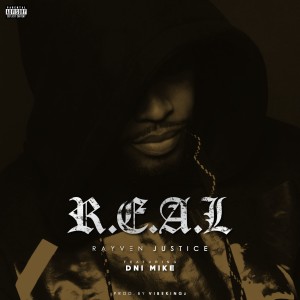 收聽Rayven Justice的R.E.A.L.歌詞歌曲