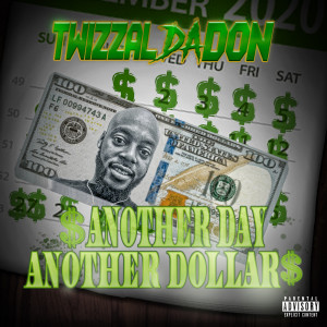 อัลบัม Another Day Another Dollar (Explicit) ศิลปิน TWIZZALDADON