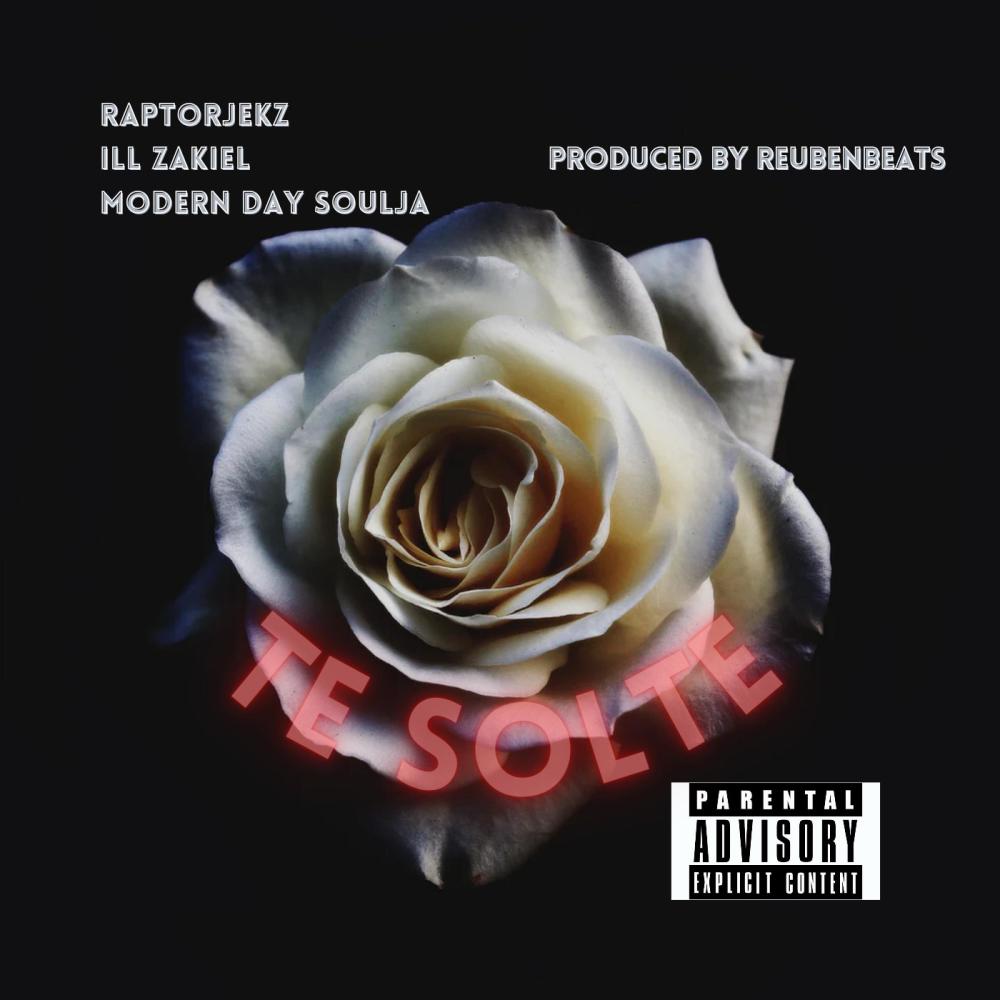 Te Solte (feat. iLL Zakiel & Modern Day Soulja) (Explicit)