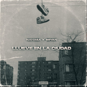 Listen to LLUEVE EN LA CIUDAD (Explicit) song with lyrics from Nahasa