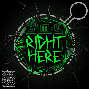 ดาวน์โหลดและฟังเพลง Right Here พร้อมเนื้อเพลงจาก BMV