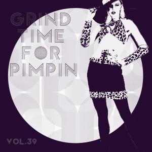 Album Grind Time For Pimpin,Vol.39 from Various Artists