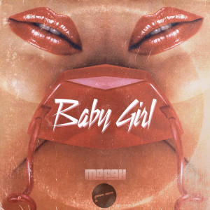 ดาวน์โหลดและฟังเพลง Baby Girl พร้อมเนื้อเพลงจาก Mofak