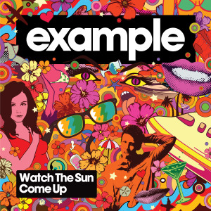 收聽Example的Watch the Sun Come Up (Radio Edit)歌詞歌曲