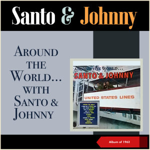 Album Around The World... With Santo & Johnny (Album of 1962) from 