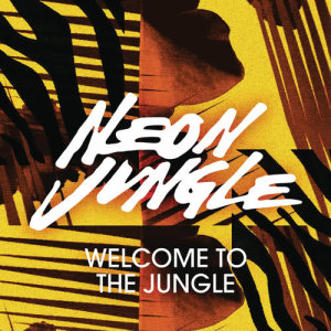 ดาวน์โหลดและฟังเพลง Welcome to the Jungle (No Rap) พร้อมเนื้อเพลงจาก Neon Jungle