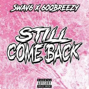 600breezy的專輯Still Come Back (feat. 600Breezy) [Explicit]