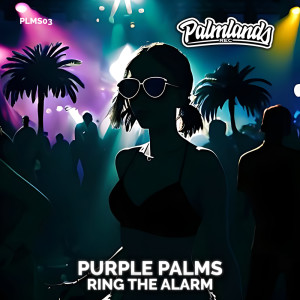 ดาวน์โหลดและฟังเพลง Ring the Alarm พร้อมเนื้อเพลงจาก Purple Palms