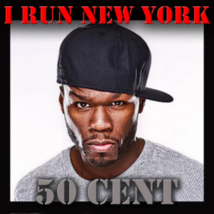 ดาวน์โหลดและฟังเพลง I Run N.Y. พร้อมเนื้อเพลงจาก 50 Cent