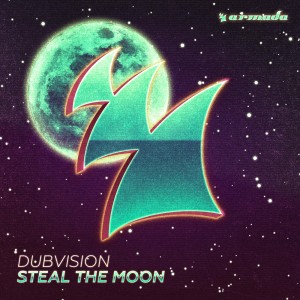 Dengarkan lagu Steal The Moon nyanyian DubVision dengan lirik