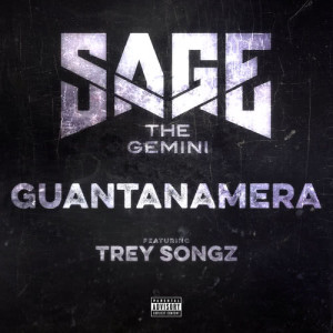 收聽Sage the Gemini的Guantanamera (Explicit)歌詞歌曲