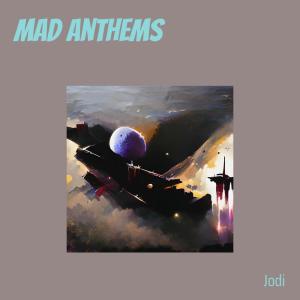 อัลบัม Mad Anthems ศิลปิน Jodi