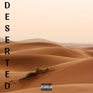 Listen to Deserted (Explicit) song with lyrics from Lonely Rich