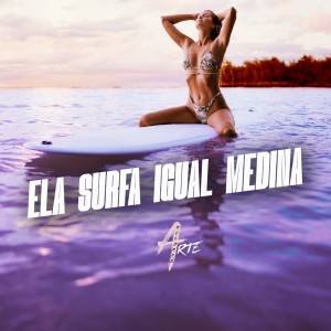 收聽GUI 07的Ela Surfa Igual Medina (Explicit)歌詞歌曲