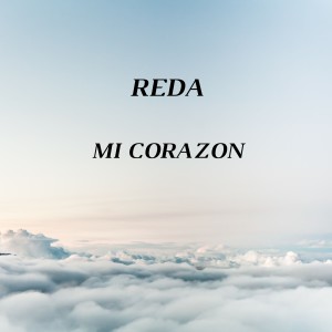 Listen to Mi Corazon song with lyrics from Reda