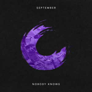ดาวน์โหลดและฟังเพลง Nobody Knows พร้อมเนื้อเพลงจาก September