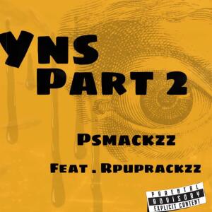 收聽Psmackzz的Yn's 2 (feat. Rpuprackzz) (Explicit)歌詞歌曲