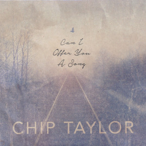 Album Can I Offer You a Song from Chip Taylor