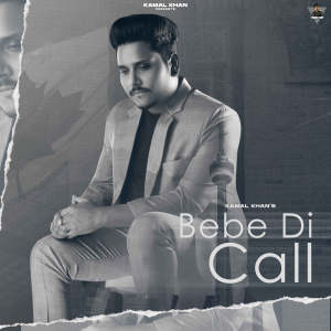 Album Bebe Di Call from Kamal Khan