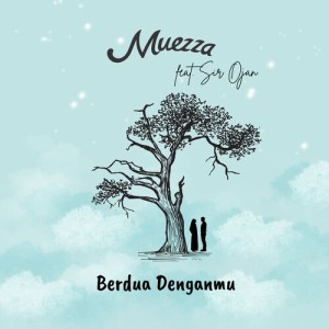Album Berdua Denganmu from Muezza