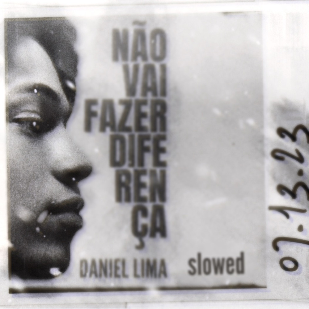 Não Vai Fazer Diferença (Slowed|Explicit)