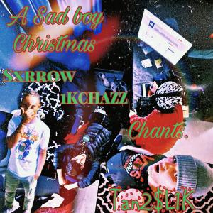 อัลบัม A Sad Boy Christmas (feat. Tan2$L1K, Sxrrow & Chants.) [Explicit] ศิลปิน SXRROW