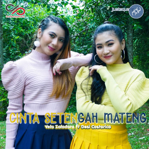 Listen to Cinta Setengah Mateng song with lyrics from Vela Zaladara