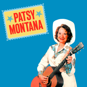 Presenting Patsy Montana