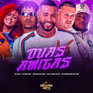 DUAS AMIGAS (Explicit) dari Gelado No Beat