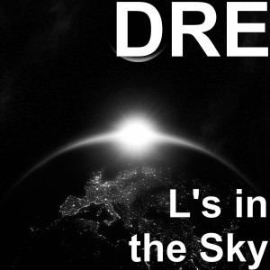 Album L's in the Sky (Explicit) from Dre
