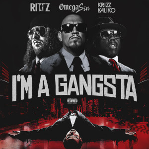 Album I'm a Gangsta (Explicit) oleh Omega Sin