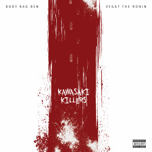 Body Bag Ben的專輯Kawasaki Killers (Explicit)