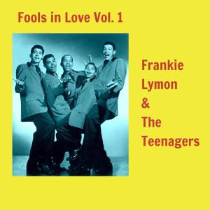 Album Fools in Love, Vol. 1 oleh Frankie Lymon & The Teenagers