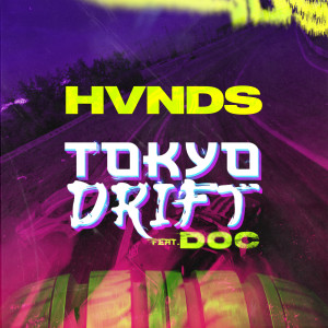 Album Tokyo Drift (Explicit) from HVNDS