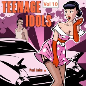 Paul Anka的專輯Teenage Idols, Vol. 10