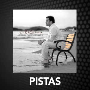 Listen to Listo Para Nuestro Encuentro - Pista song with lyrics from Abel Zavala