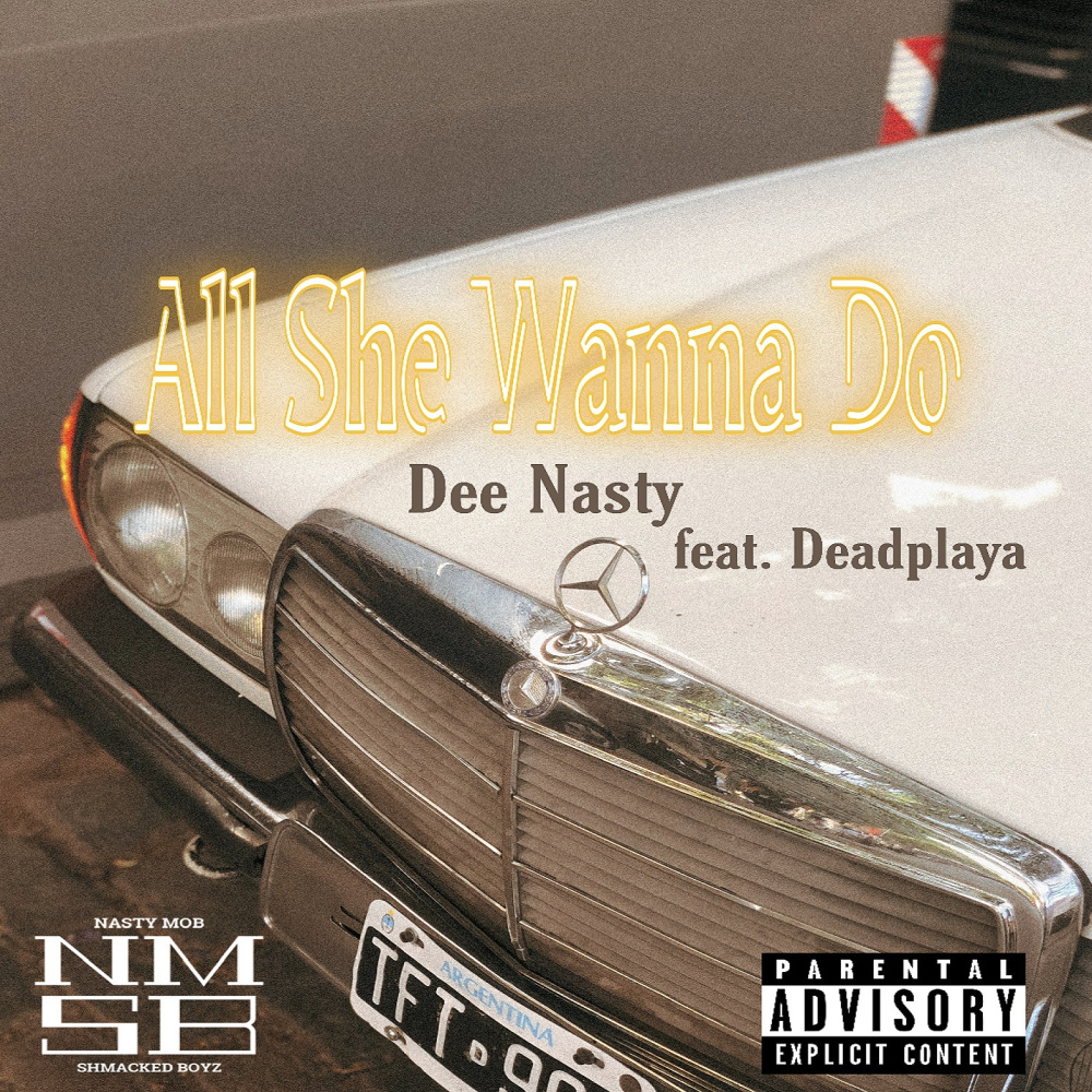 All She Wanna Do (Explicit)