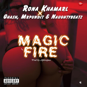 Dengarkan Magic Fire (Explicit) lagu dari Rona Khamarl dengan lirik