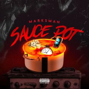 收聽MarksMan的SAUCE POT (Explicit)歌詞歌曲