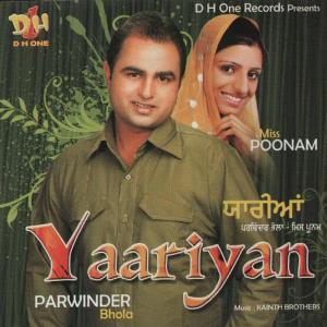 Listen to Yaariyan song with lyrics from Parwinder Bhola
