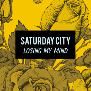 Saturday City的專輯Losing My Mind