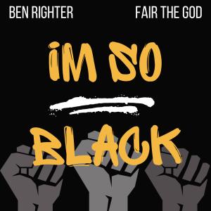 收聽Ben Righter的IM SO BLACK歌詞歌曲