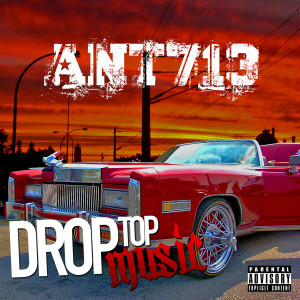 อัลบัม Drop Top Music ศิลปิน Ant