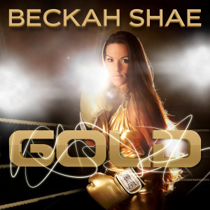 收聽Beckah Shae的Gold歌詞歌曲