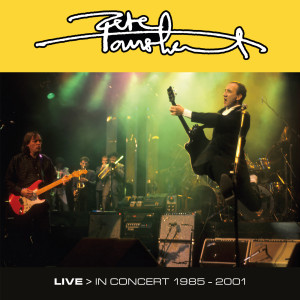 Pete Townshend的專輯Live In Concert 1985-2001