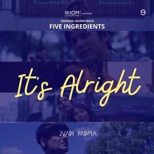 收听Jundi Padma的It's Alright (Original Soundtrack From "Five Ingredients")歌词歌曲