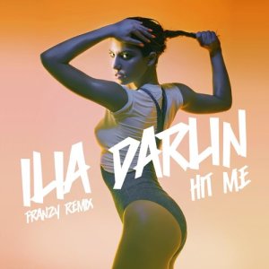 ดาวน์โหลดและฟังเพลง Hit Me พร้อมเนื้อเพลงจาก Ilia Darlin